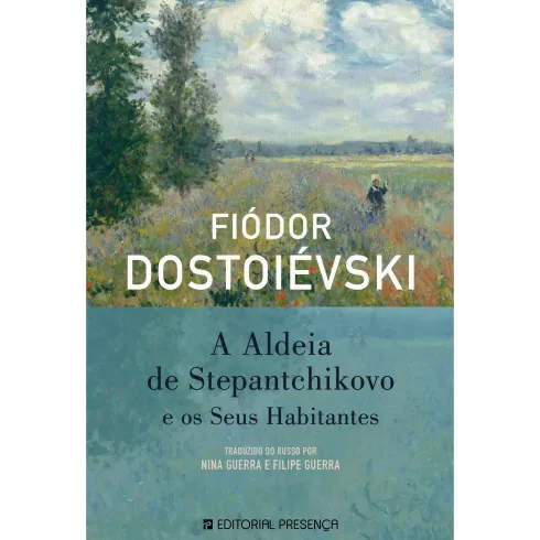 A Aldeia de Stepantchikovo e os seus Habitantes de Fiódor Dostoiévski
