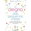 A Alegria das Pequenas Coisas de Ingrid Fetell Lee
