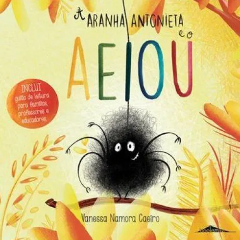A Aranha Antonieta e o AEIOU de Vanessa Namora Caeiro
