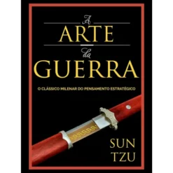 A Arte Da Guerra de Sun Tzu