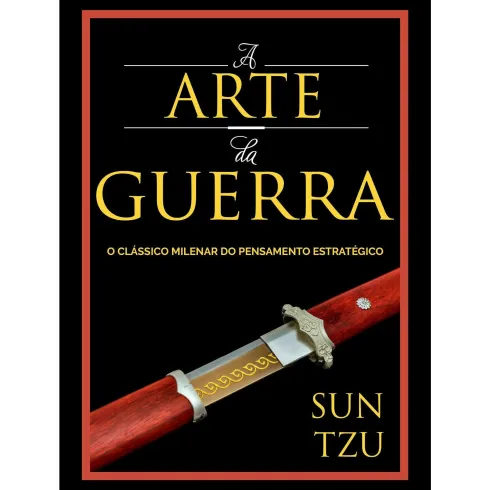 A Arte Da Guerra de Sun Tzu