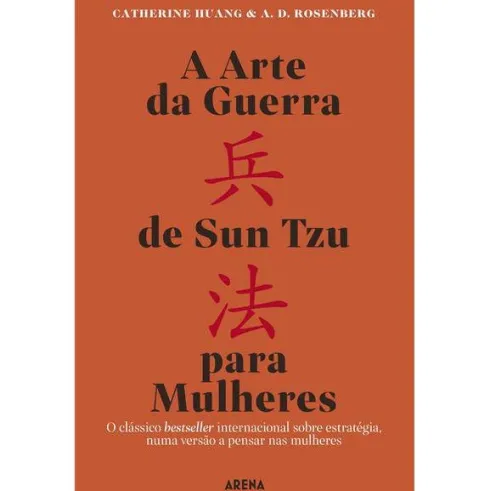 A Arte da Guerra de Sun Tzu para Mulheres de Catherine Huang e A. D. Rosenberg