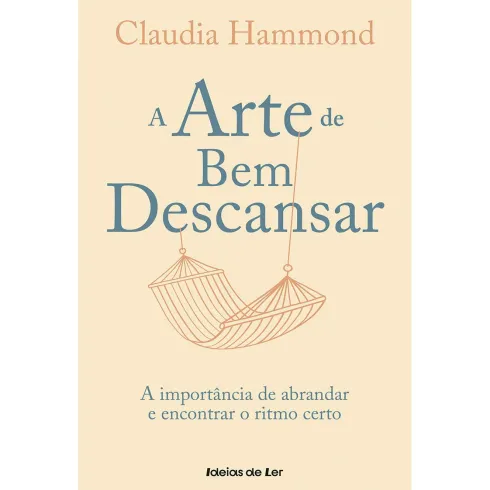 A Arte de Bem Descansar de Claudia Hammond