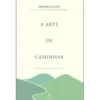 A Arte de Caminhar de Erling Kagge