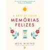 A Arte de Criar Memórias Felizes de Meik Wiking
