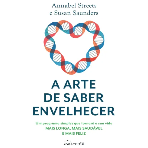 A Arte de Saber Envelhecer de Annabel Streets