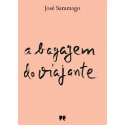 A Bagagem do Viajante de José Saramago