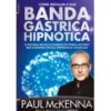 A Banda Gástrica Hipnótica de Paul McKenna