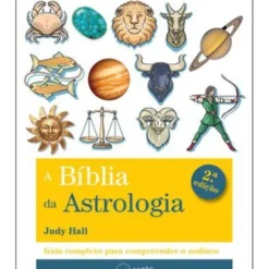A Bíblia da Astrologia de Judy Hall - (2ª Edição)