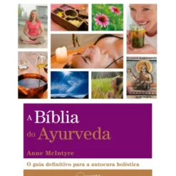 A Bíblia do Ayurveda de Anne McIntyre