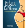 A Bíblia dos Culpados de Confúcio Costa
