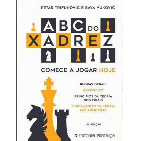 Abc do Xadrez de Petar Trifunovic e Sava Vukovic - Comece a Jogar Hoje