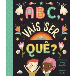 ABC, Vais Ser o Quê? de Annemarie Riley Guertin
