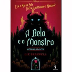 A Bela e o Monstro de Liz Braswell - Histórias do Avesso