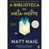 A Biblioteca Da Meia-Noite de Matt Haig