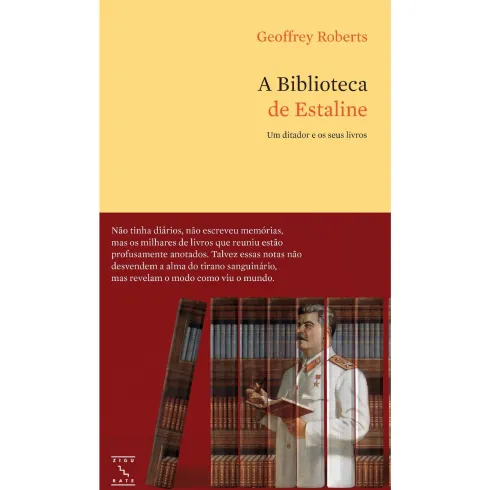 A Biblioteca De Estaline de Geoffrey Roberts