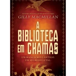 A Biblioteca Em Chamas de Gilly Macmillan