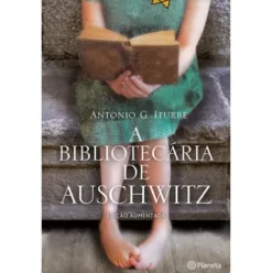 A Bibliotecária de Auschwitz de Antonio G. Iturbe