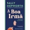 A Boa Irmã de Sally Hepworth
