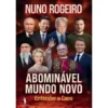 Abominável Mundo Novo de Nuno Rogeiro