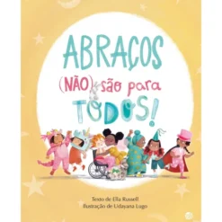 Abraços (Não) São para Todos! de Ella Russel