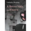 A Breve Vida das Floresde Valérie Perrin
