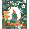 A Bruxinha Avelã: Um Ano Na Floresta de Phoebe Wahl