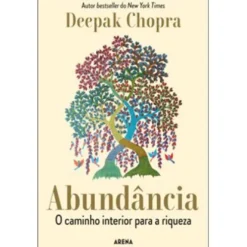 Abundância de Deepak Chopra - O Caminho Interior para a Riqueza