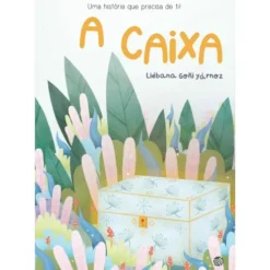 A Caixa:Livro De Histórias de Liébana Goñi Yárnoz