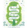 A Canção Da Árvore de Coralie Bickford-Smith