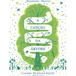 A Canção Da Árvore de Coralie Bickford-Smith