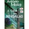 A Casa das Bengalas de António Mota