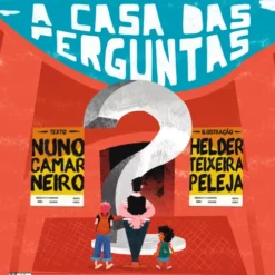 A Casa Das Perguntas de Nuno Camarneiro E Hélder Teixeira Peleja