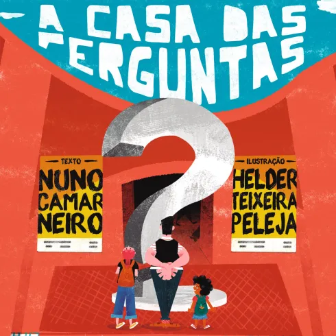 A Casa Das Perguntas de Nuno Camarneiro E Hélder Teixeira Peleja
