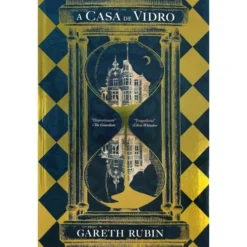 A Casa de Vidro de Gareth Rubin