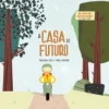 A Casa do Futuro de Margarida Louro