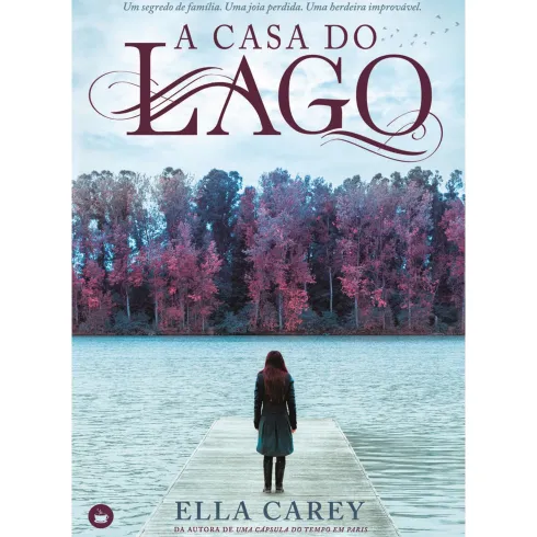 A Casa do Lago de Ella Carey