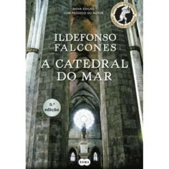 A Catedral do Mar de Ildefonso Falcones