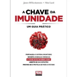 A Chave da Imunidade de James DiNicolantonio e Siim Land