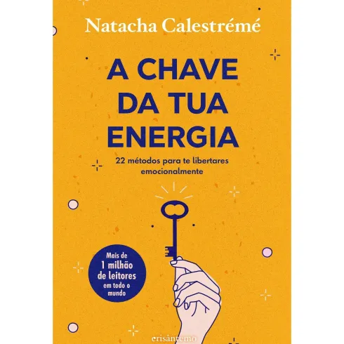 A Chave Da Tua Energia de Natacha Calestrémé