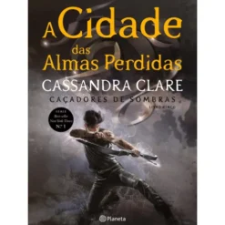 A Cidade das Almas Perdidas de Cassandra Clare