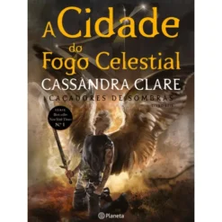 A Cidade do Fogo Celestial de Cassandra Clare