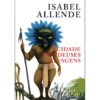 A Cidade dos Deuses Selvagens de Isabel Allende