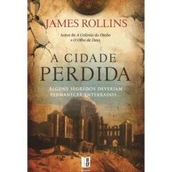 A Cidade Perdida (Livro de Bolso) de James Rollins