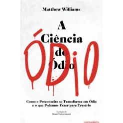 A Ciência Do Ódio de Matthew Williams