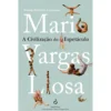 A Civilização do Espetáculo de Mario Vargas Llosa