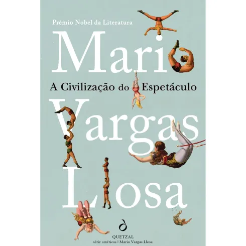 A Civilização do Espetáculo de Mario Vargas Llosa