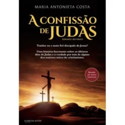 A Confissão de Judas de Maria Antonieta Costa