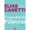 A Consciência das Palavras de Elias Canetti