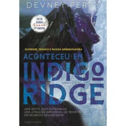Aconteceu em Indigo Ridge de Devney Perry - Série The Edens